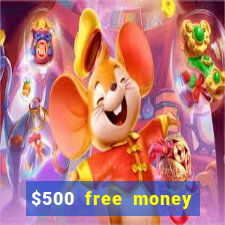 $500 free money casinos no deposit required usa