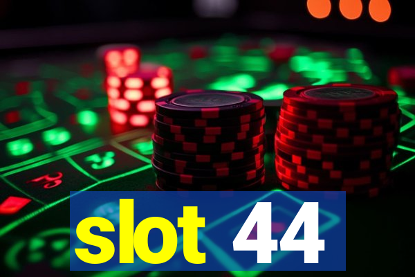 slot 44