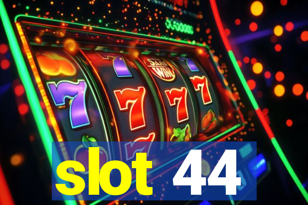 slot 44