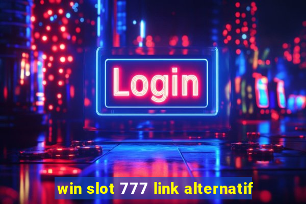 win slot 777 link alternatif