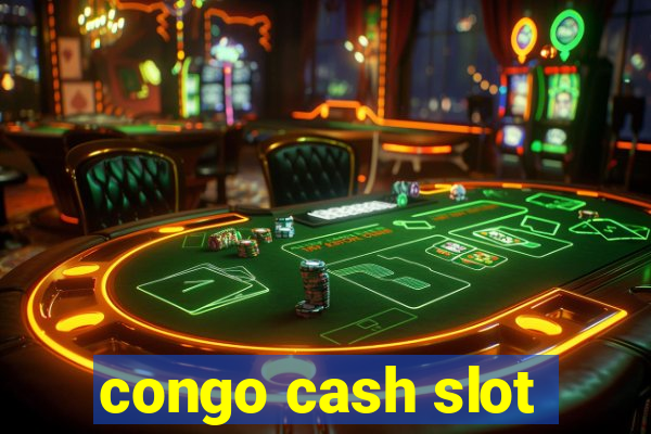 congo cash slot