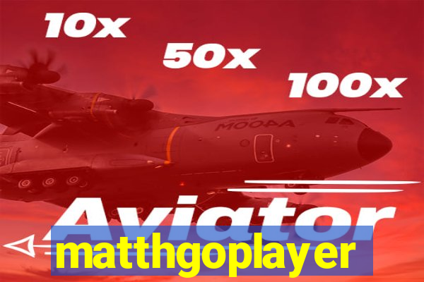 matthgoplayer