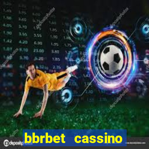 bbrbet cassino online jogos