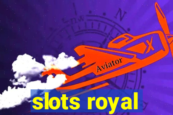 slots royal