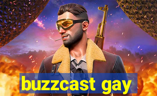 buzzcast gay