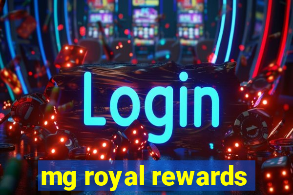 mg royal rewards