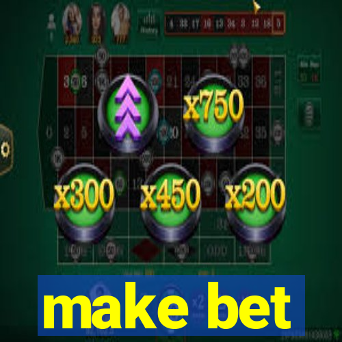 make bet