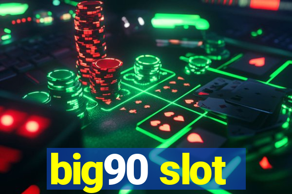 big90 slot