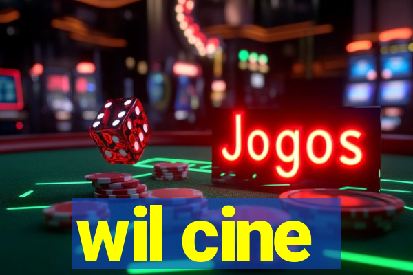 wil cine