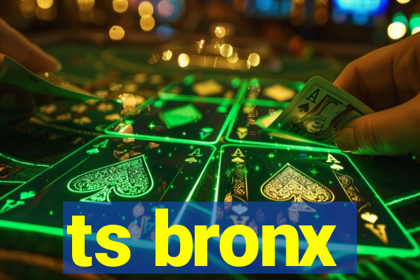 ts bronx