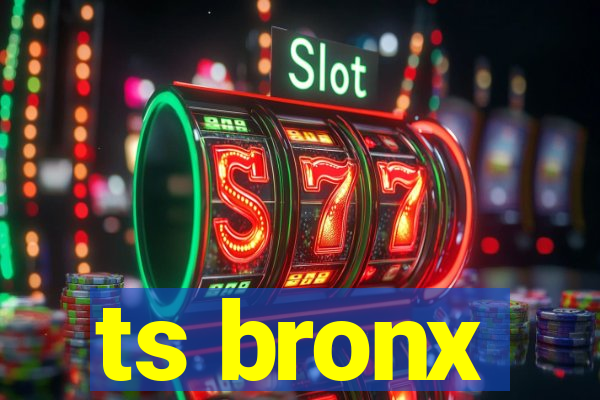 ts bronx