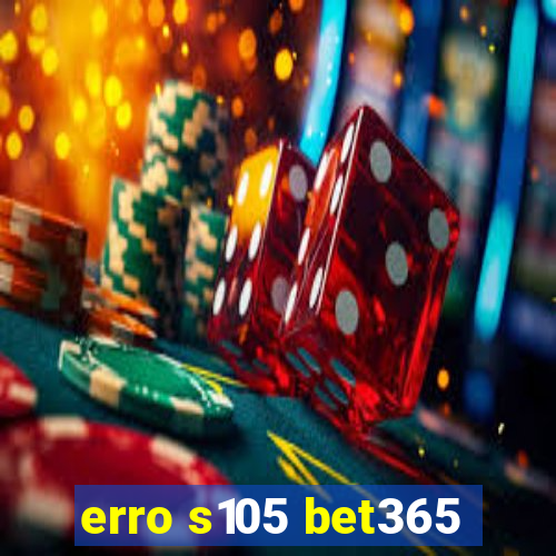 erro s105 bet365