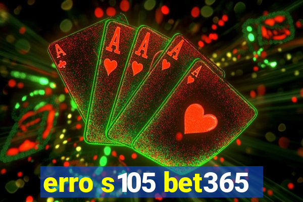 erro s105 bet365