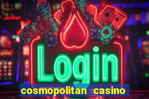 cosmopolitan casino las vegas nevada