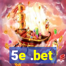 5e .bet