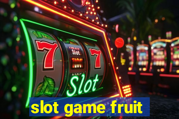 slot game fruit