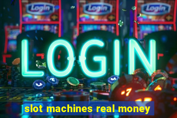 slot machines real money