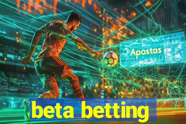 beta betting