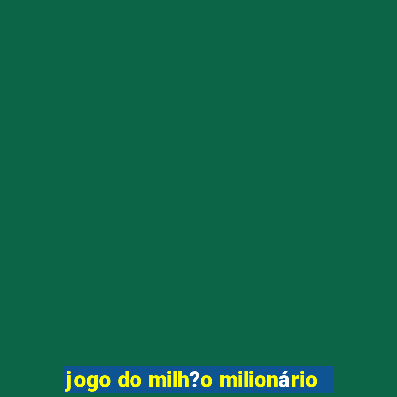 jogo do milh?o milionário