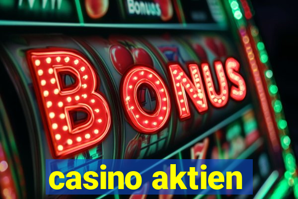 casino aktien