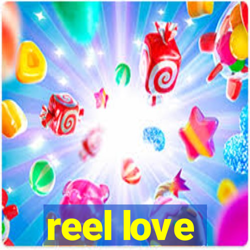 reel love