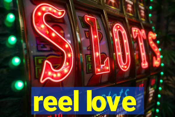 reel love