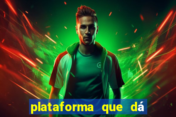 plataforma que dá b?nus para você jogar