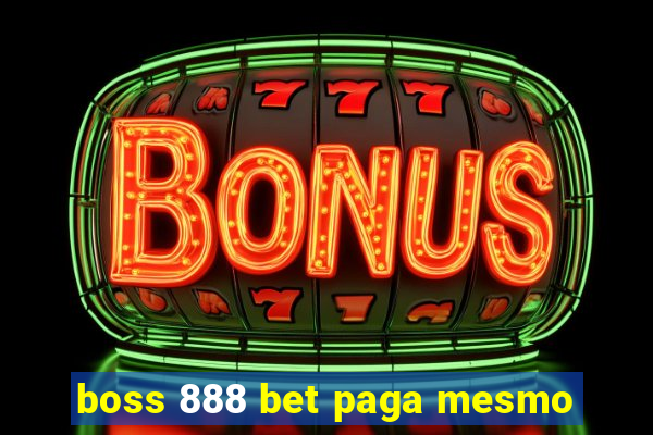 boss 888 bet paga mesmo