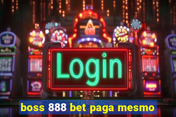 boss 888 bet paga mesmo