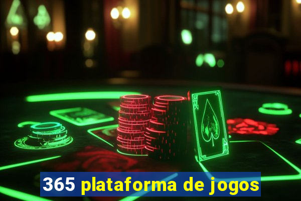 365 plataforma de jogos