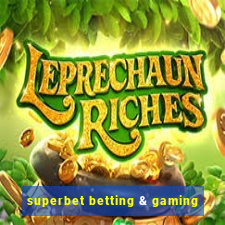 superbet betting & gaming