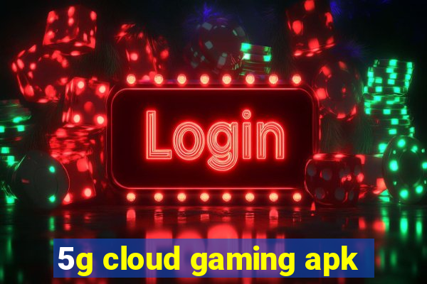 5g cloud gaming apk