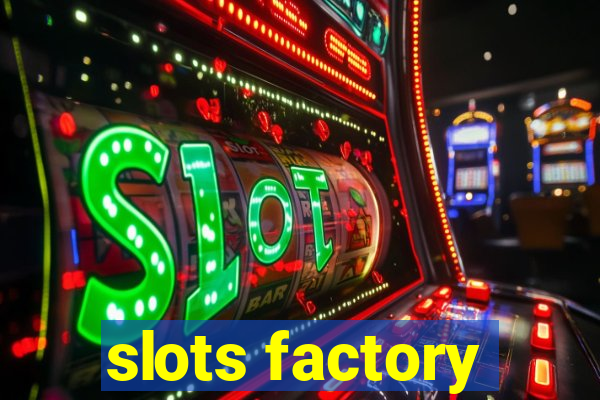 slots factory