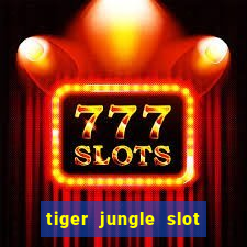 tiger jungle slot free play