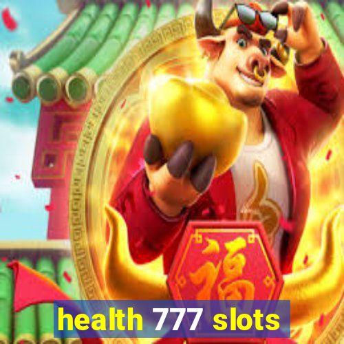 health 777 slots