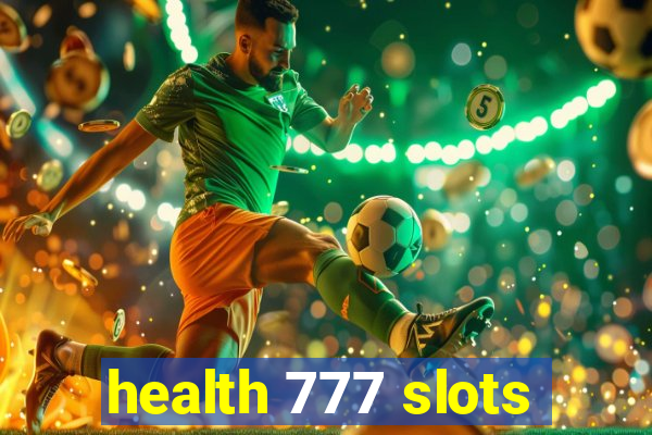 health 777 slots