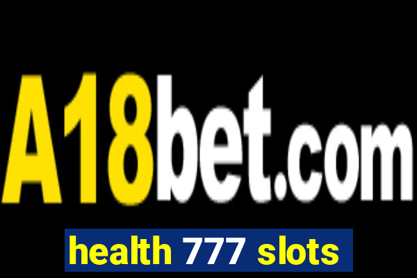 health 777 slots