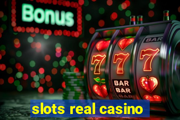 slots real casino