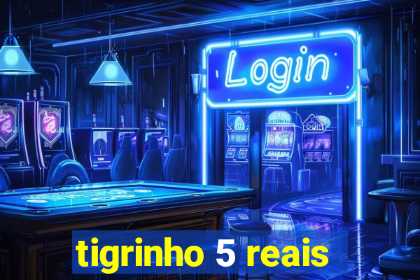 tigrinho 5 reais