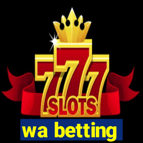 wa betting