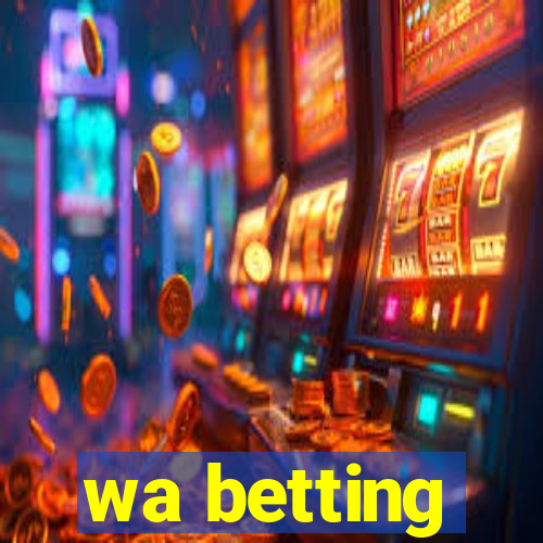 wa betting