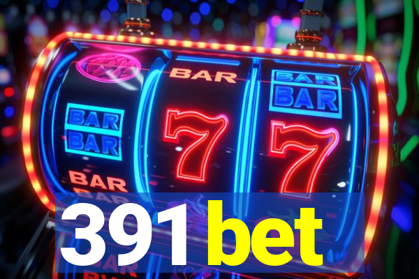 391 bet