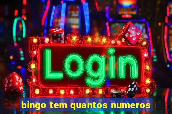 bingo tem quantos numeros