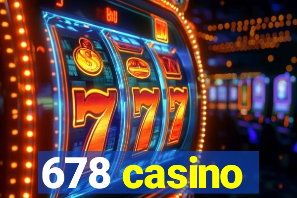 678 casino