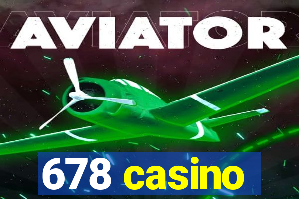 678 casino