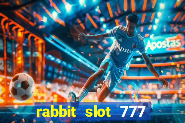 rabbit slot 777 login register