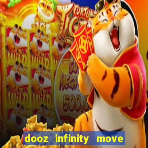 dooz infinity move to win