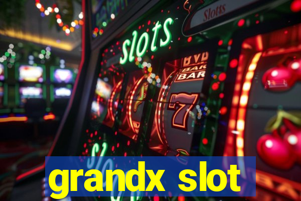 grandx slot