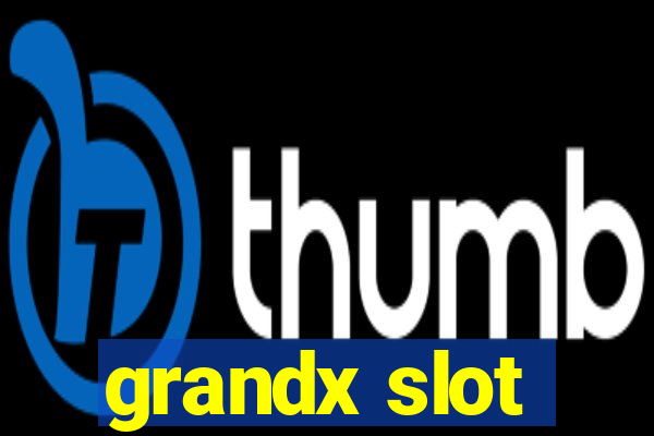 grandx slot