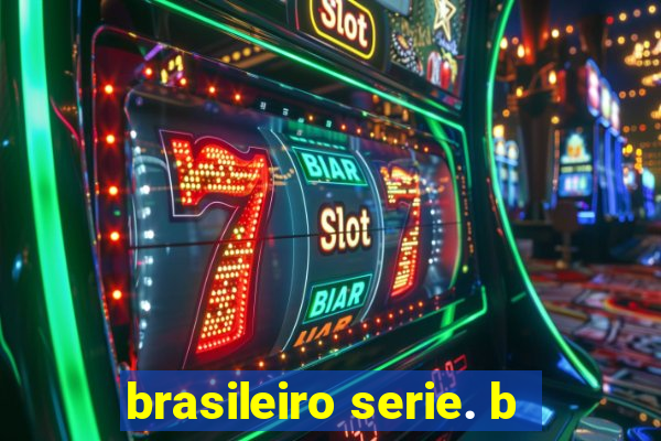 brasileiro serie. b